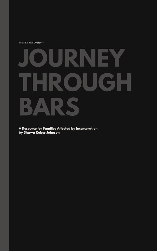 Journey Through Bars: A Resource for Families Affected by Incarceration
