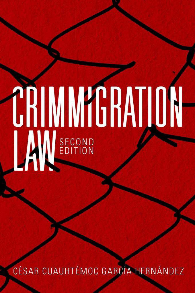 Crimmigration Law Second Edition