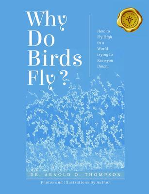 Why Do Birds Fly?