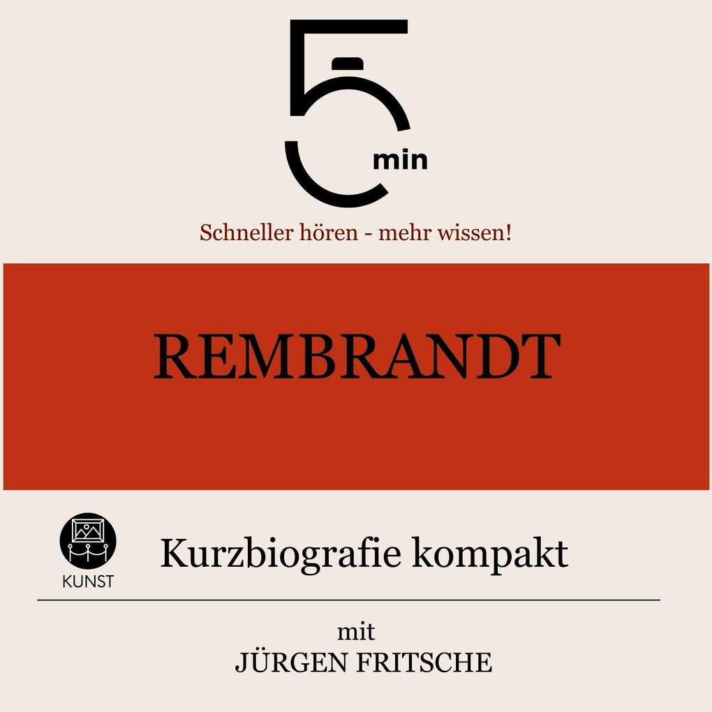 Rembrandt: Kurzbiografie kompakt