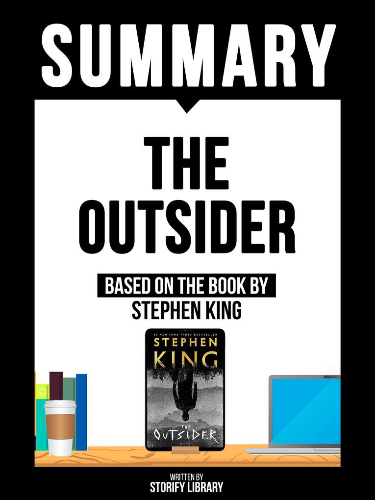 Summary: The Outsider - Based On The Book By Stephen King