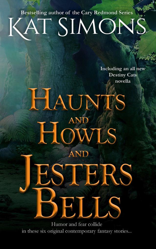 Haunts and Howls and Jesters Bells (Haunts and Howls Collections #3)