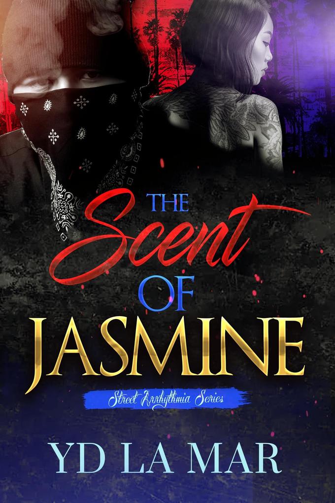 The Scent of Jasmine (Street Arrhythmia #1)