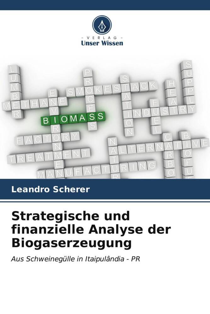 Strategische und finanzielle Analyse der Biogaserzeugung