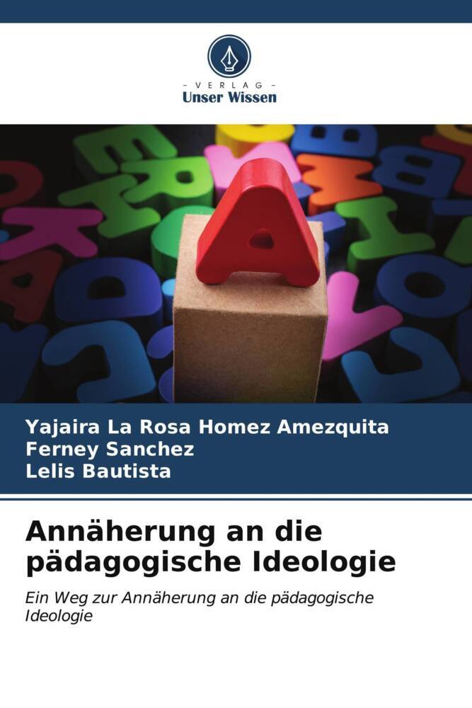 Annäherung an die pädagogische Ideologie