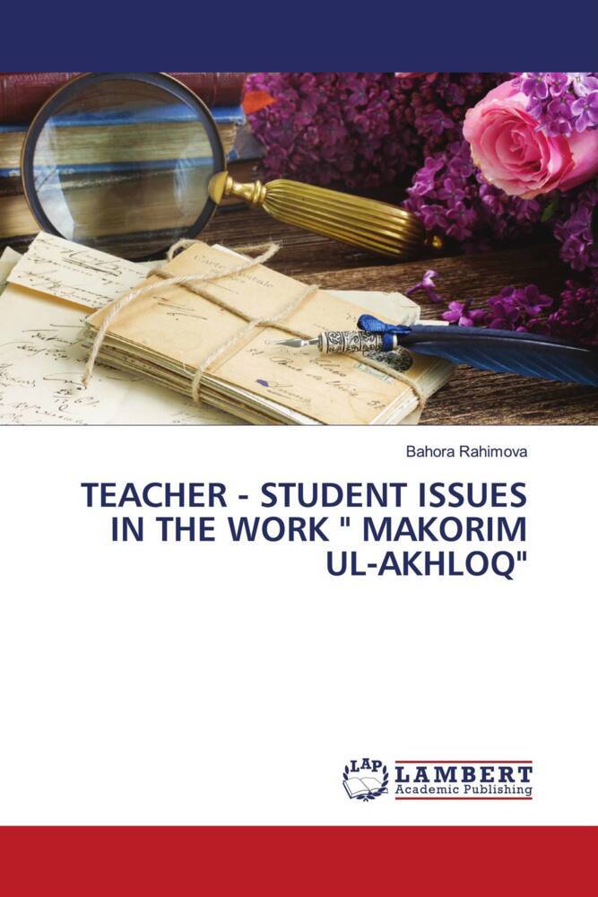 TEACHER - STUDENT ISSUES IN THE WORK ' MAKORIM UL-AKHLOQ'