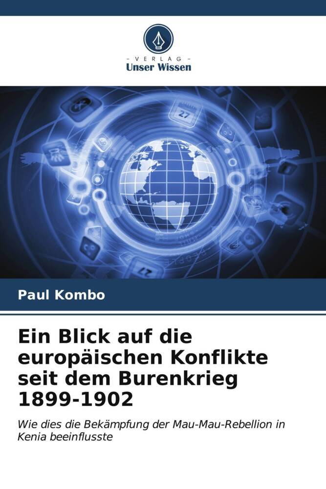 Ein Blick auf die europäischen Konflikte seit dem Burenkrieg 1899-1902