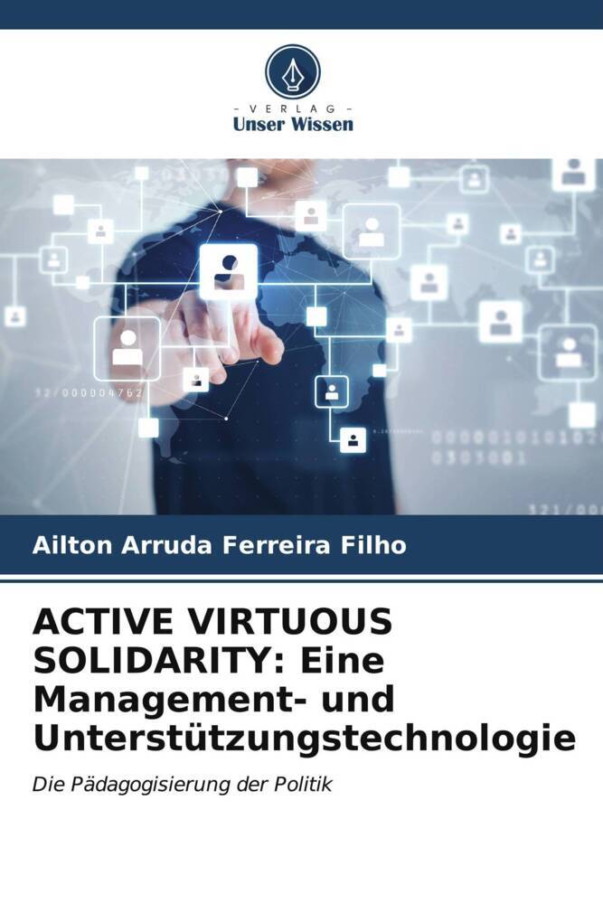 ACTIVE VIRTUOUS SOLIDARITY: Eine Management- und Unterstützungstechnologie