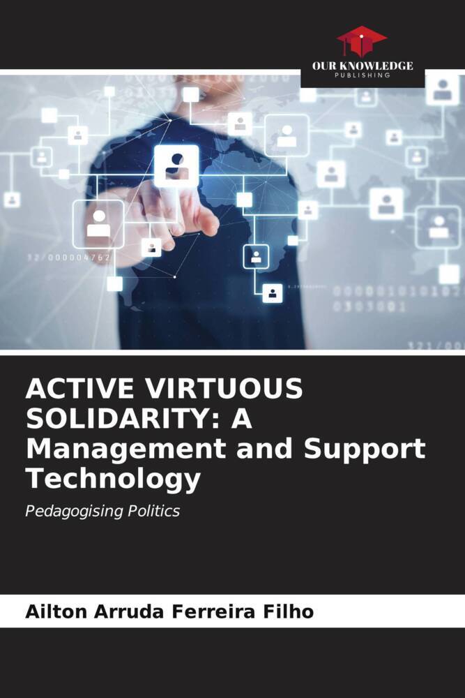 ACTIVE VIRTUOUS SOLIDARITY: A Management and Support Technology