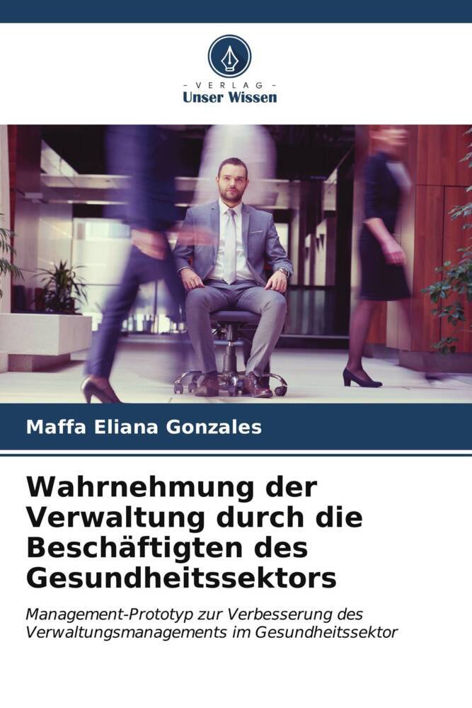 Wahrnehmung der Verwaltung durch die Beschäftigten des Gesundheitssektors