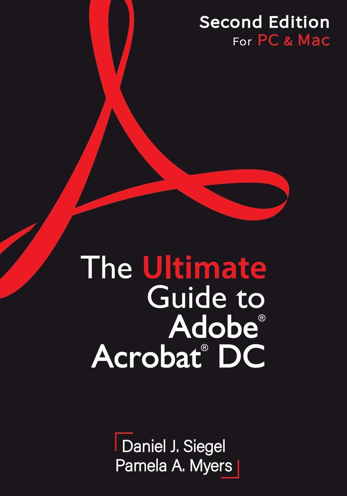 The Ultimate Guide to Adobe Acrobat DC Second Edition