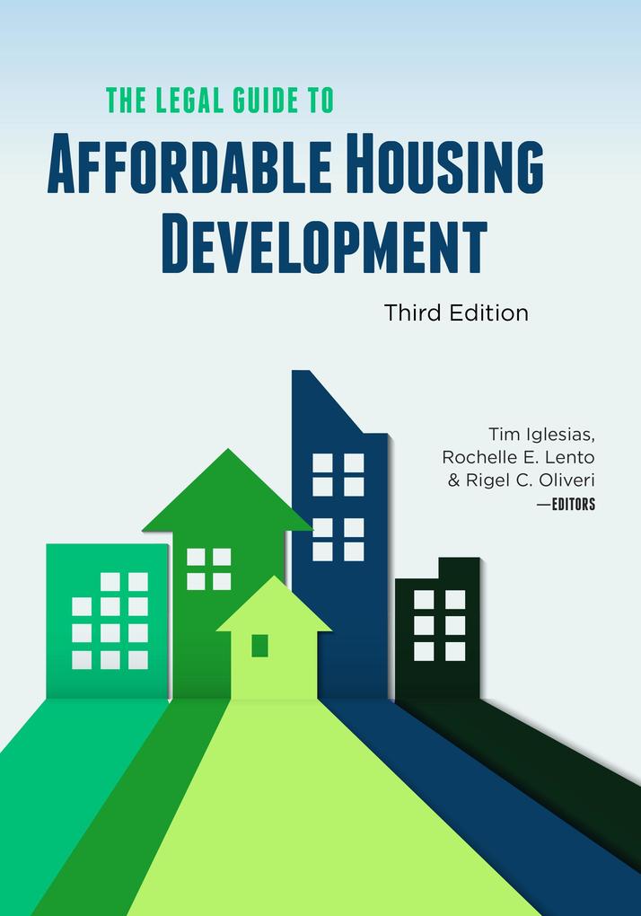 The Legal Guide to Affordable Housing Development Third Edition