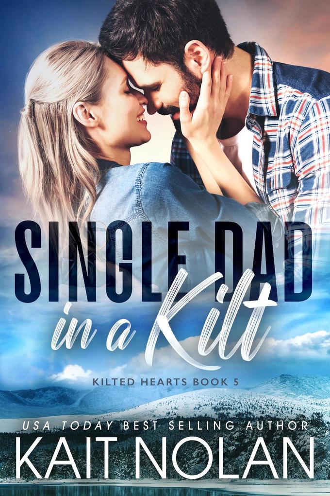 Single Dad in a Kilt (Kilted Hearts #5)