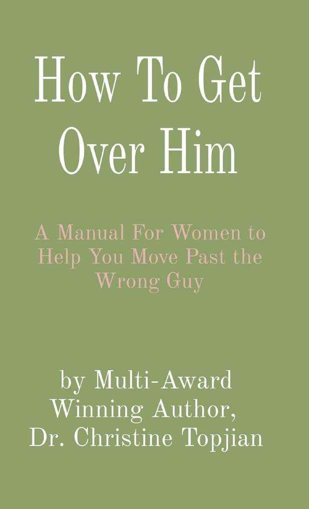 How To Get Over Him