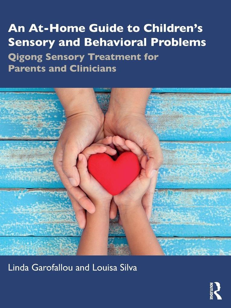 An At-Home Guide to Children's Sensory and Behavioral Problems