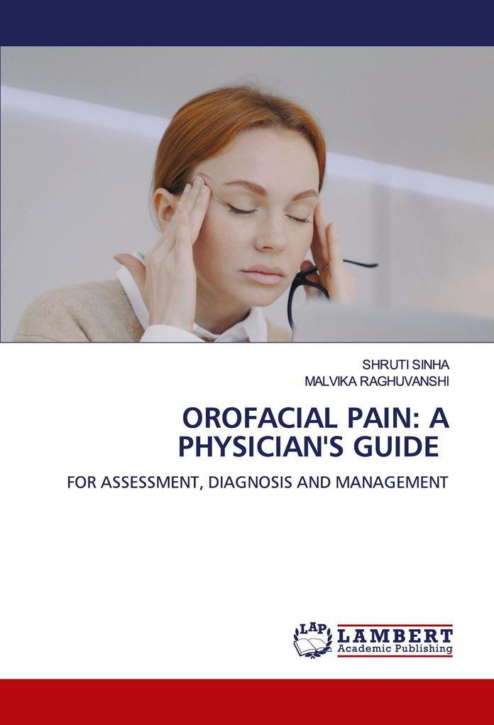 OROFACIAL PAIN: A PHYSICIAN'S GUIDE