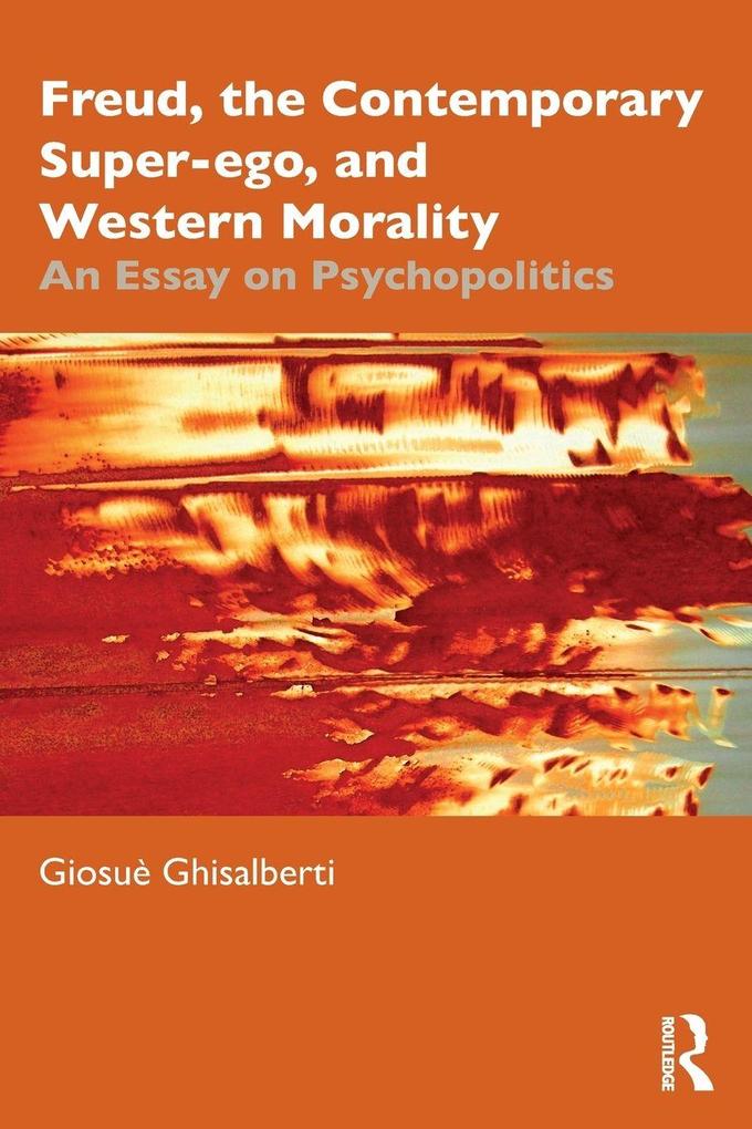 Freud the Contemporary Super-ego and Western Morality