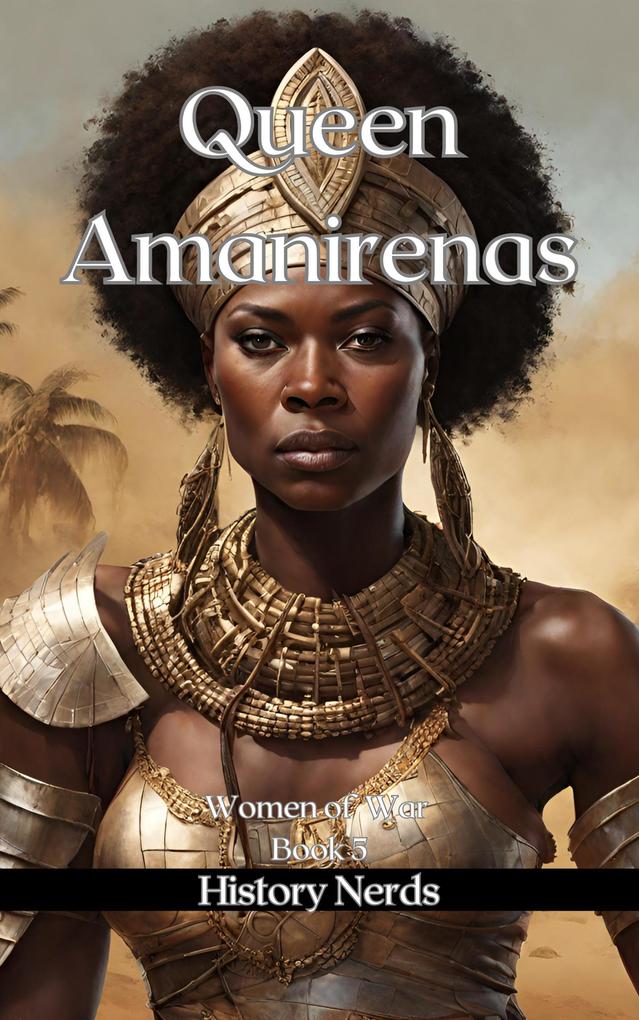 Queen Amanirenas (Women of War #5)