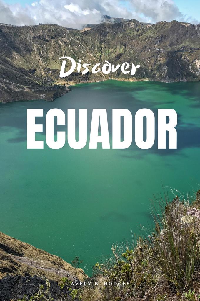 Discover Ecuador