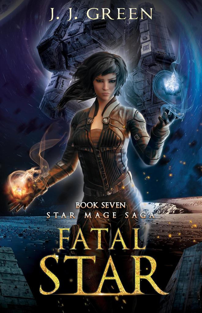Fatal Star (Star Mage Saga #7)