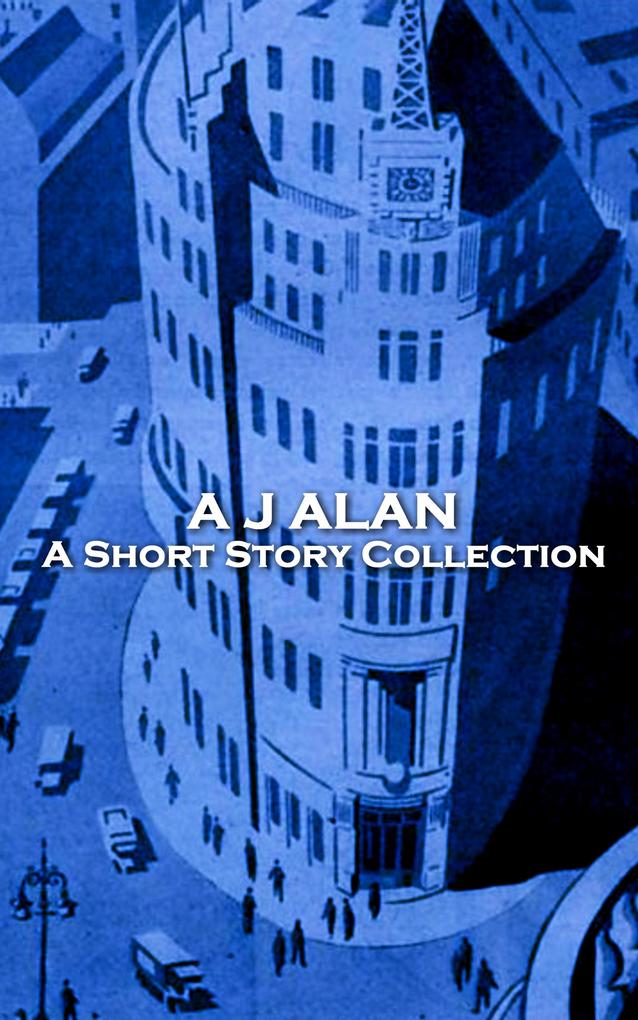 A J Alan - A Short Story Collection