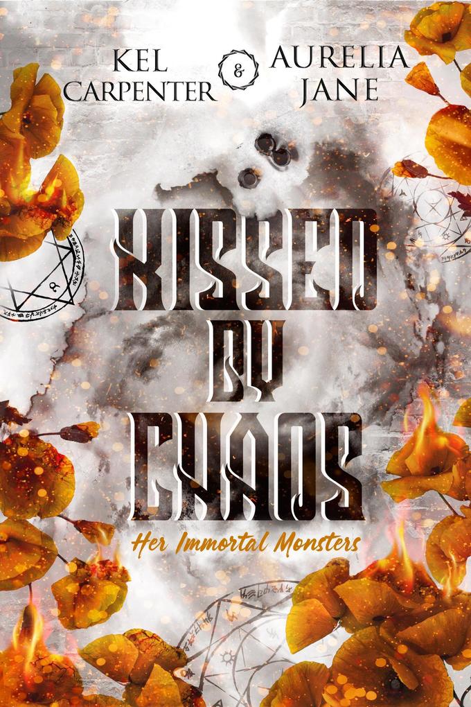 Kissed by Chaos: Her Immortal Monsters (Magic Wars #1)