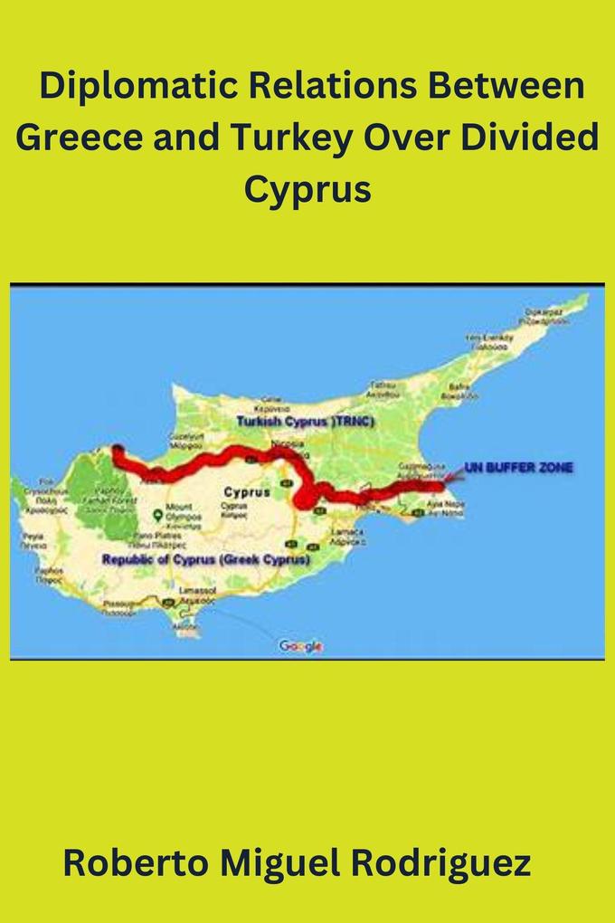 Diplomatic Relations Between Greece and Turkey Over Divided Cyprus