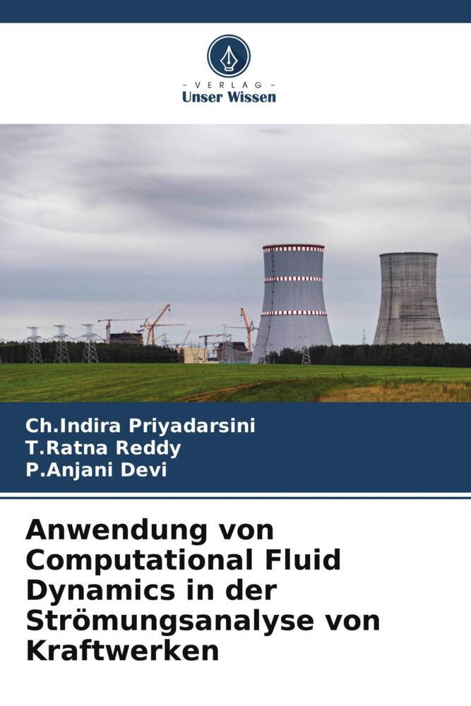 Anwendung von Computational Fluid Dynamics in der Strömungsanalyse von Kraftwerken