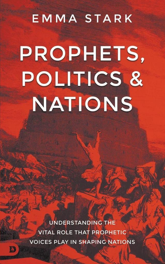 Prophets Politics and Nations