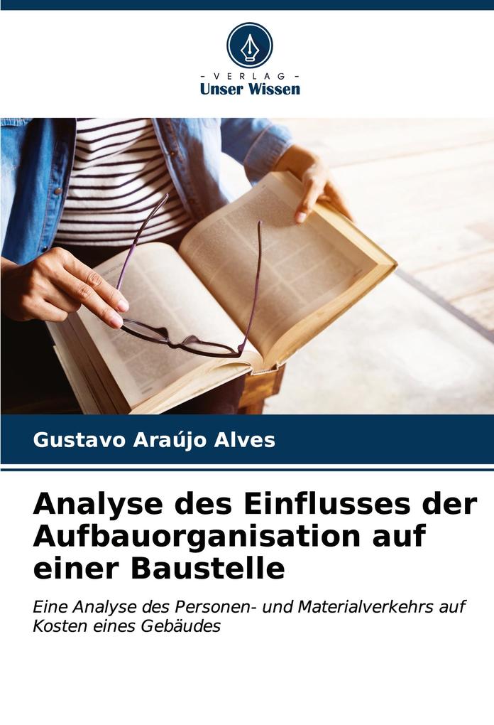 Analyse des Einflusses der Aufbauorganisation auf einer Baustelle