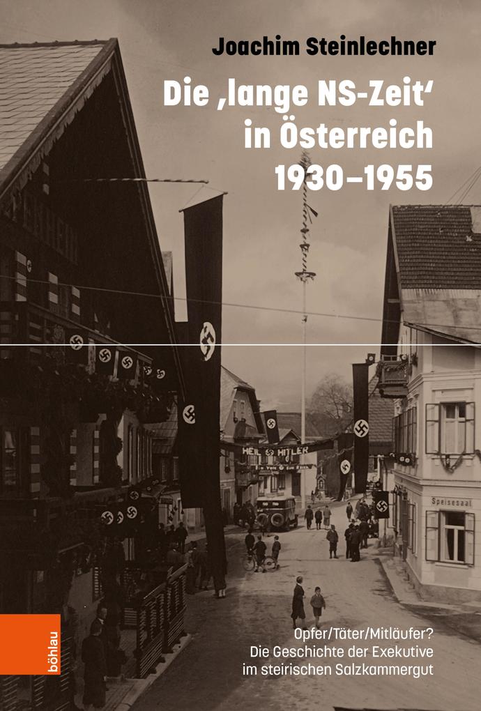 Die ‘lange NS-Zeit‘ in Österreich 1930-1955