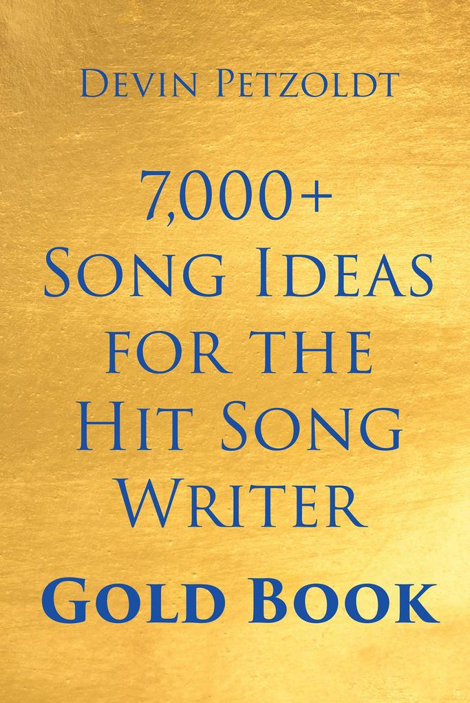 7000+ Song Ideas for the Hit Song Writer