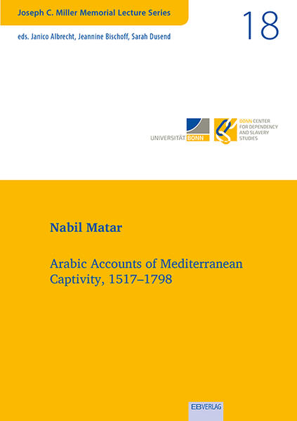 Vol. 18: Arabic Accounts of Mediterranean Captivity 1517-1798
