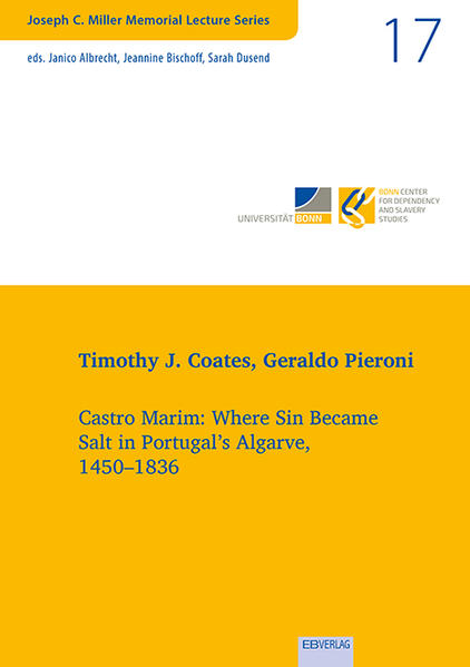 Vol. 17: Castro Marim: Where Sin Became Salt in Portugal‘s Algarve 1450-1836
