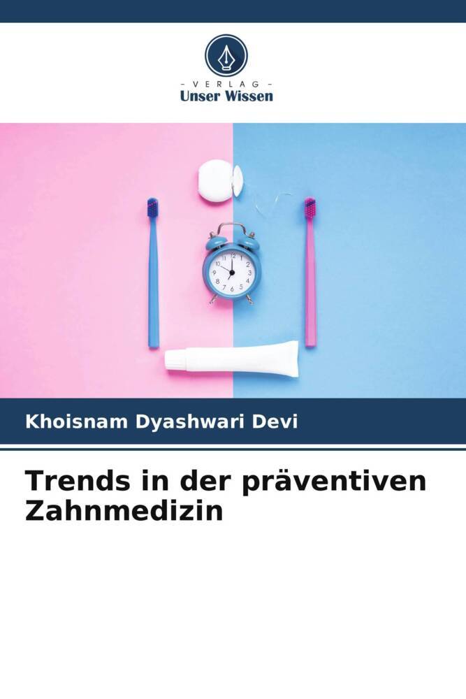 Trends in der präventiven Zahnmedizin