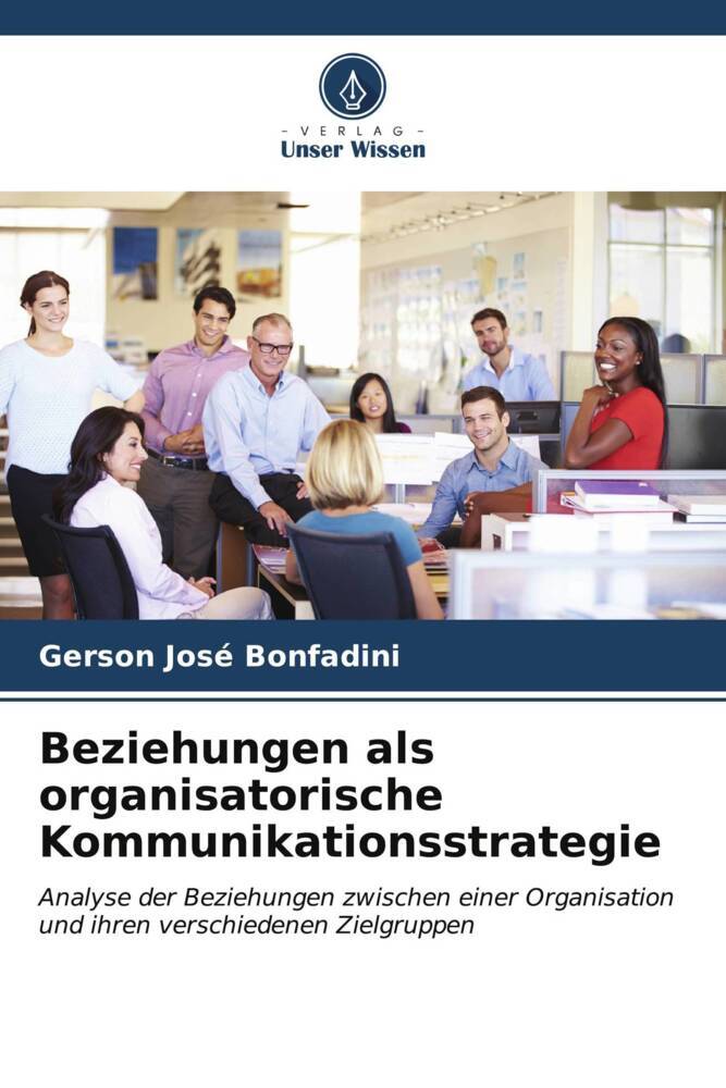 Beziehungen als organisatorische Kommunikationsstrategie