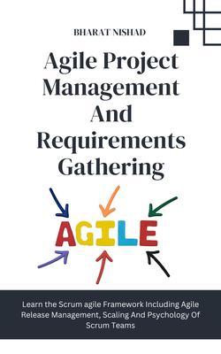 Agile Project Management And Requirements Gathering
