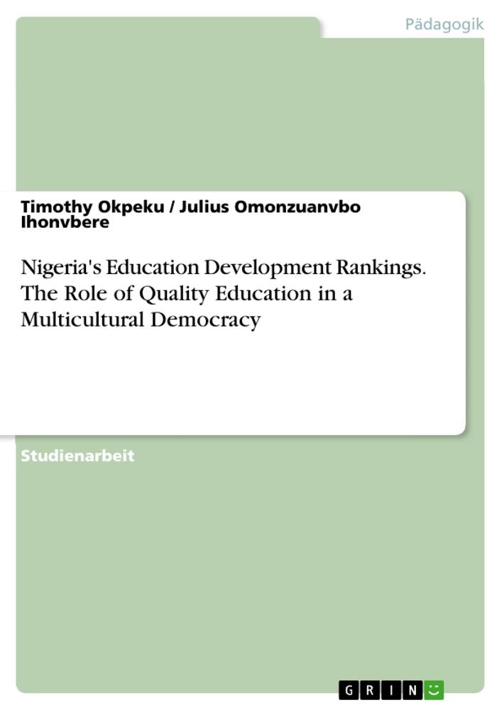 Nigeria‘s Education Development Rankings. The Role of Quality Education in a Multicultural Democracy