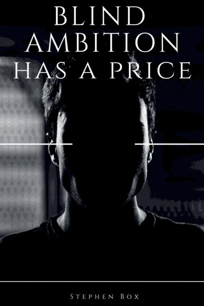 Blind Ambition has a Price