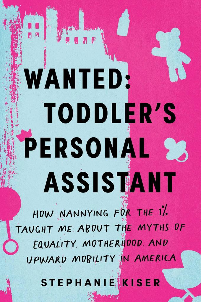 Wanted: Toddler‘s Personal Assistant