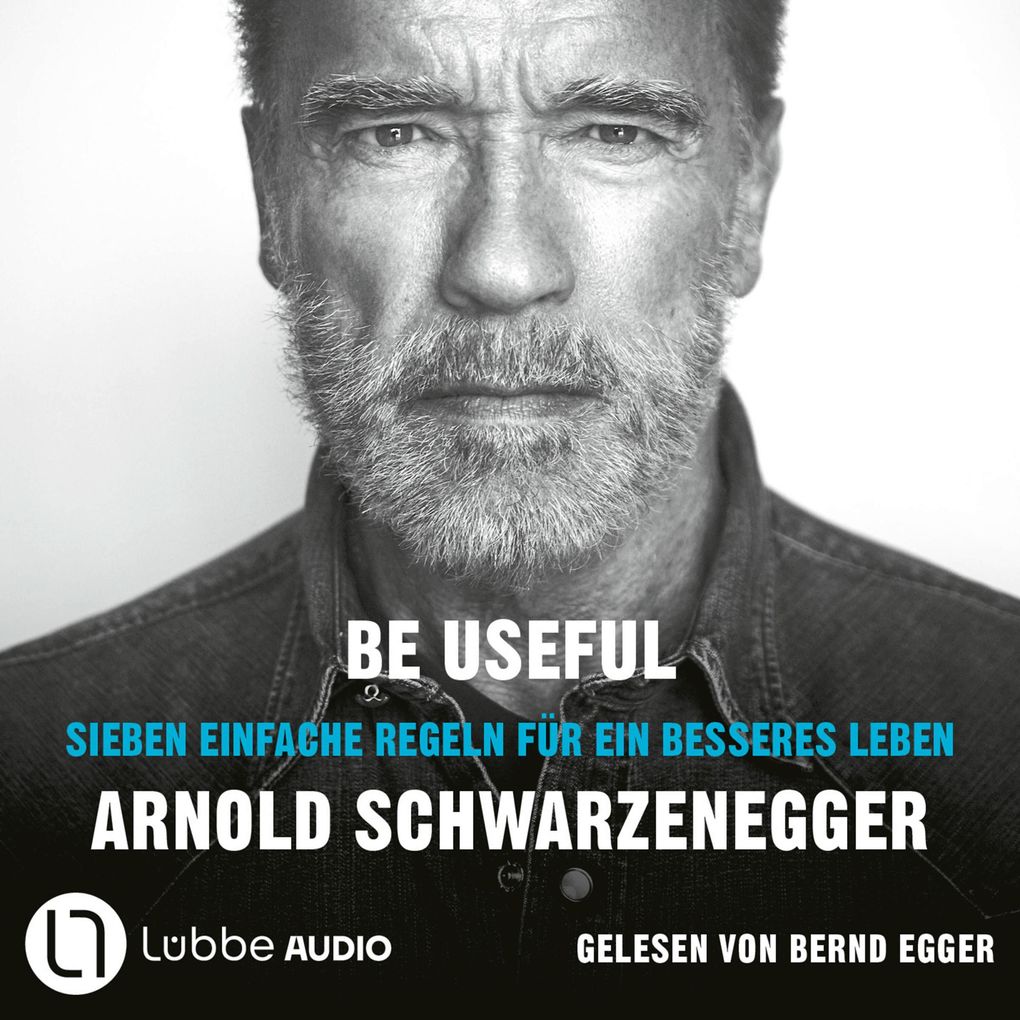 Be Useful - Sieben einfache Regeln für ein besseres Leben