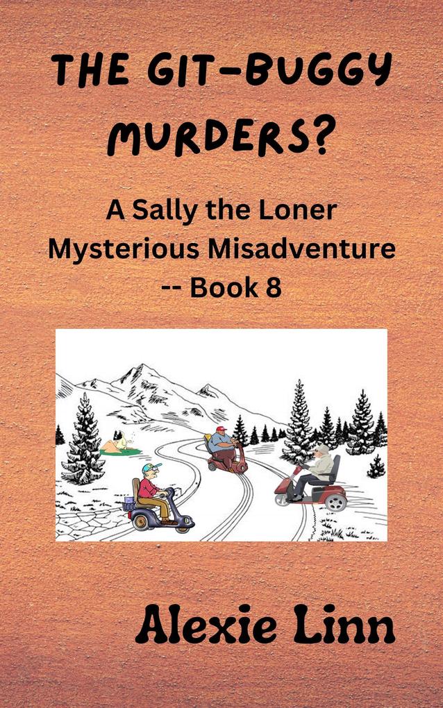 The Git-Buggy Murders? (Sally the Loner #8)