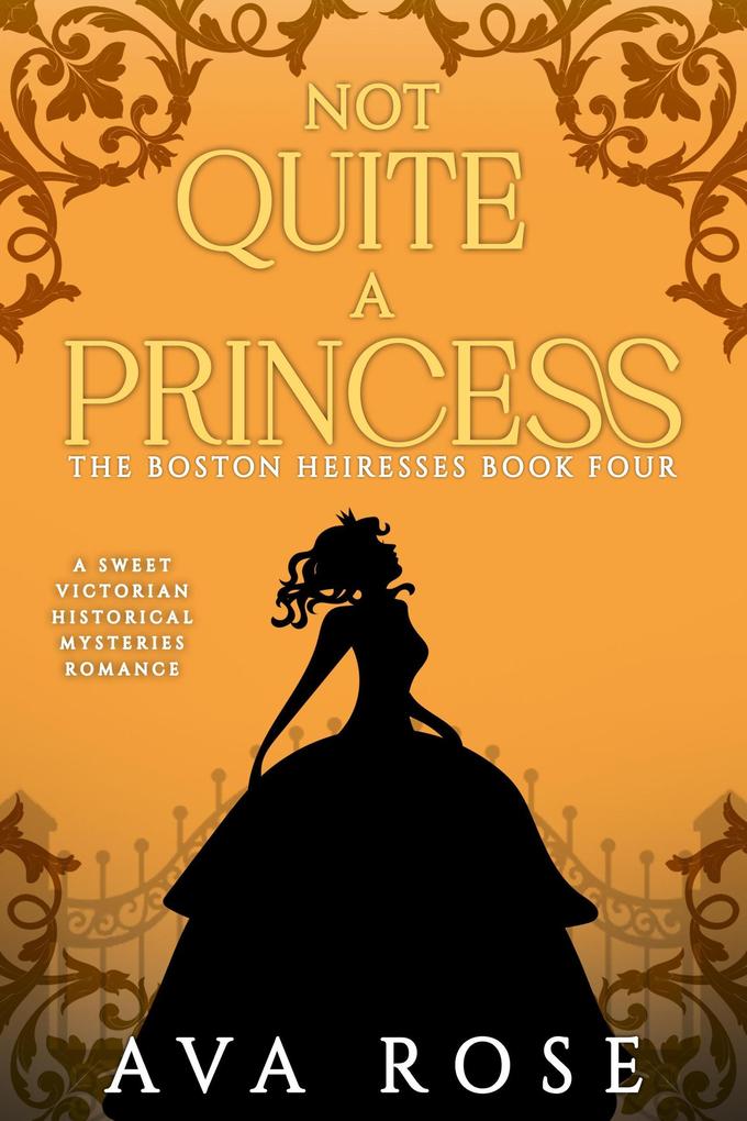 Not Quite a Princess (The Boston Heiresses #4)