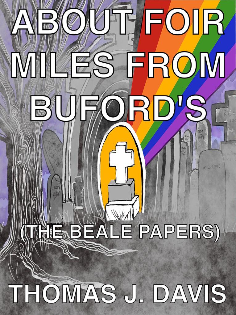 About Foir Miles From Buford‘s (The Beale Papers)