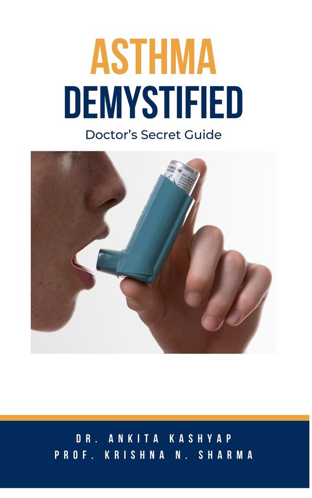 Asthma Demystified: Doctor‘s Secret Guide