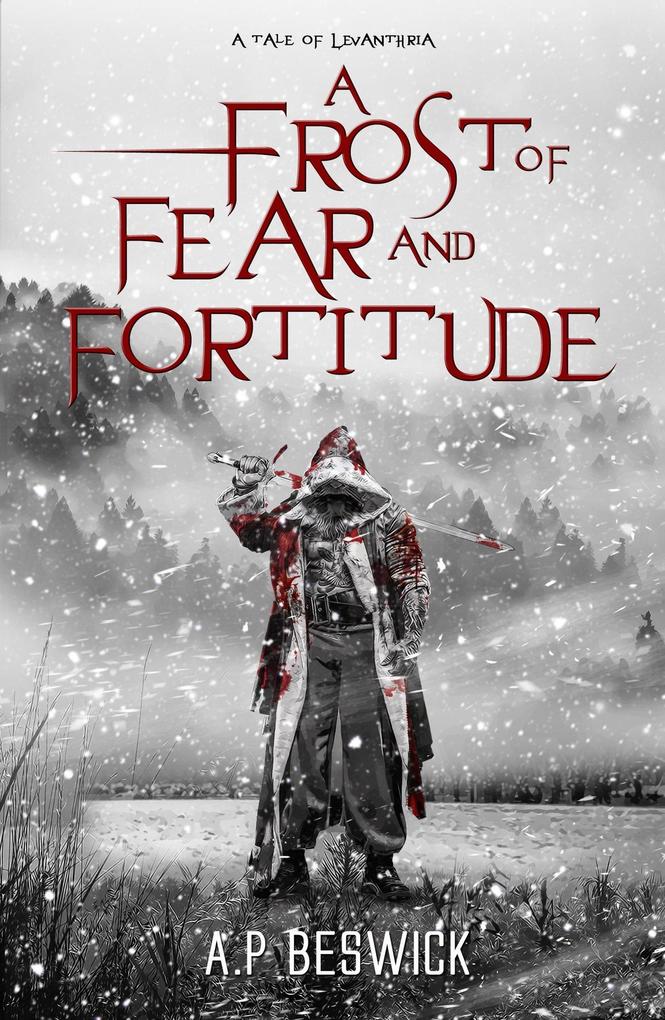 A Frost Of Fear And Fortitude (Tales Of Levanthria #1)