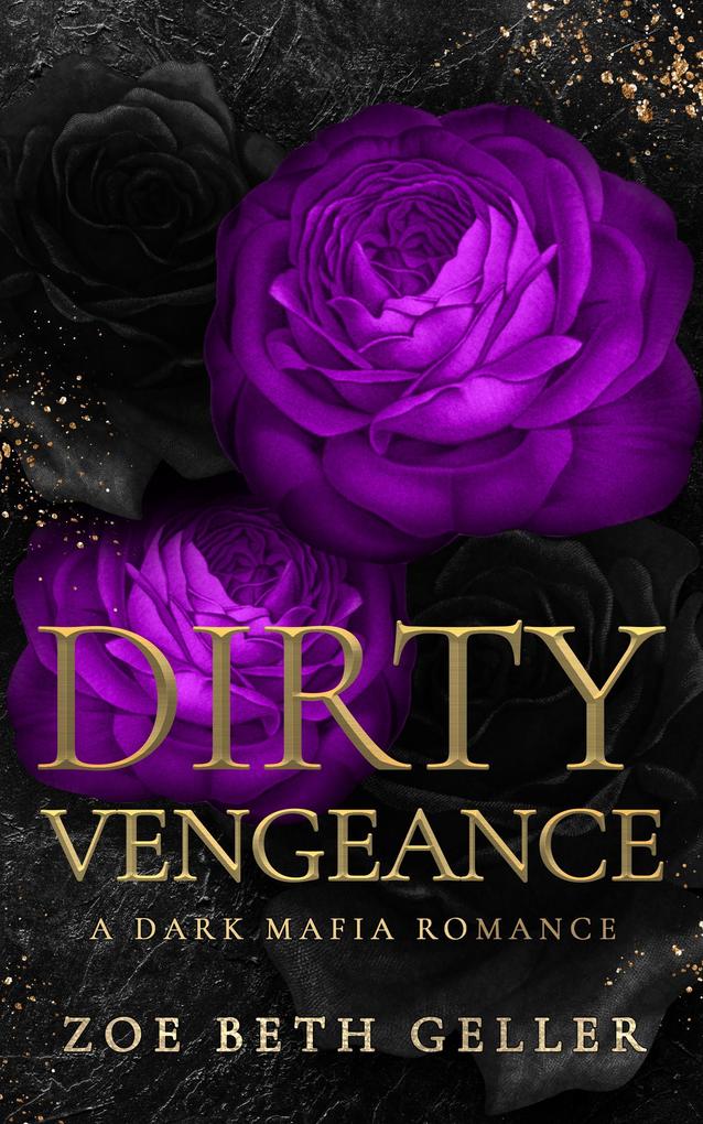 Dirty Vengeance:A Dark Mafia Romance (Micheli Mafia (The Dirty Series) #2)