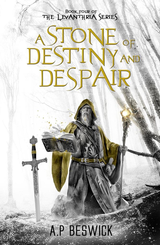 A Stone Of Destiny And Despair (The Levanthria Series #4)