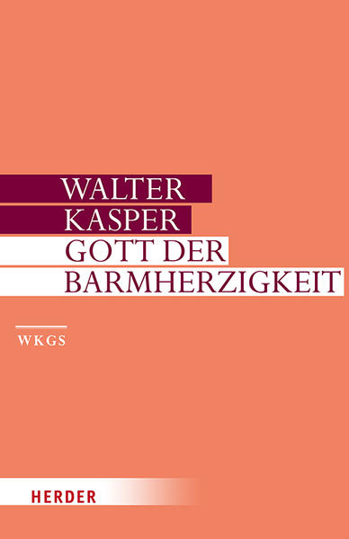 Gott der Barmherzigkeit - Walter Kasper