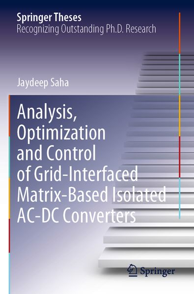 Analysis Optimization and Control of Grid-Interfaced Matrix-Based Isolated AC-DC Converters